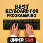 Best Keyboard For Programming Under 50 Dollars in 2022