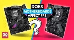 Read more about the article Does Motherboard Affect FPS? Must know if you are a gamer
