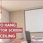 How to Hang Projector Screen From Ceiling