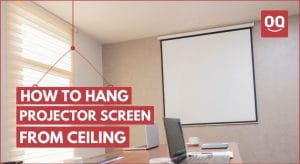 How to Hang Projector Screen From Ceiling