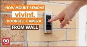 Read more about the article How to Remove Vivint Doorbell Camera from Wall
