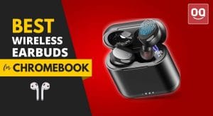 Read more about the article Top 10 Best Wireless Earbuds for Chromebook in 2022