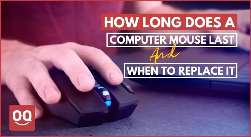 How Long Does A Computer Mouse Last & When To Replace It