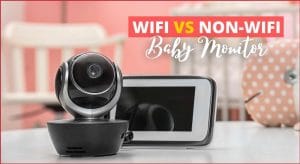 Read more about the article WiFi VS Non-WiFi Baby Monitor – Which One Is Better?