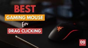 Top 7 Best Mouse For Drag Clicking In 2022