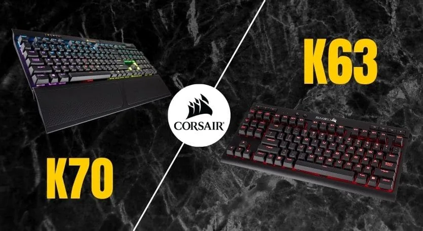 Corsair K63 VS K70: Which One Is Better?