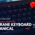 Can You Convert a Membrane Keyboard to Mechanical?