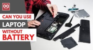 Read more about the article Can You Use a Laptop Without a Battery (Detailed Answer)