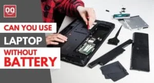 Read more about the article Can You Use a Laptop Without a Battery? (Spoiler: YES)