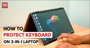 Read more about the article The Best Ways to Protect Your 2-in-1 Laptop Keyboard