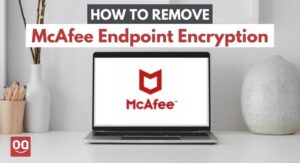 Read more about the article How to Remove McAfee Endpoint Encryption from Laptop?