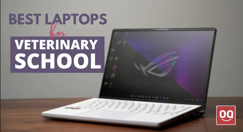 Top 7 Best Laptop for Veterinary School in 2022